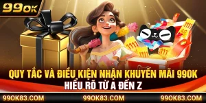 Quy Tắc Và Điều Kiện Nhận Khuyến Mãi 99OK - Hiểu Rõ Từ A Đến Z