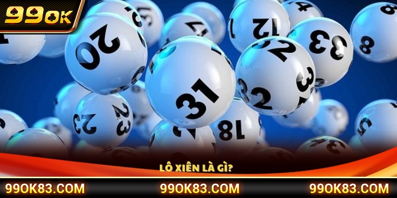 Giải thích khái niệm lô xiên