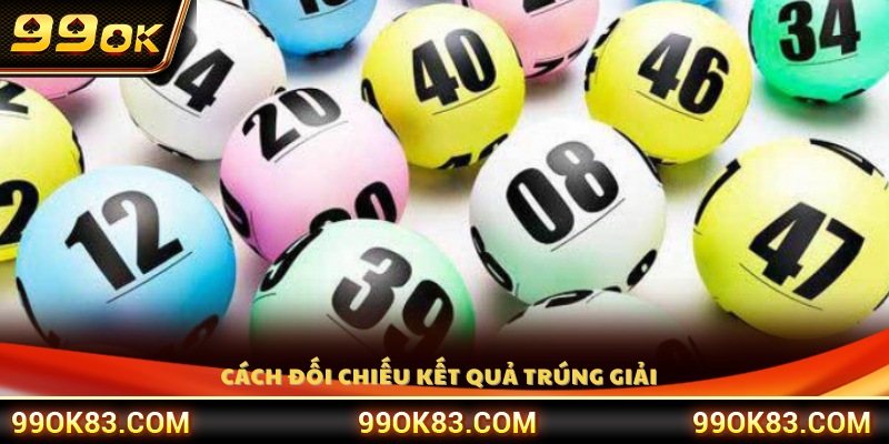 Đối chiếu kết quả để xác định các vé trúng thưởng