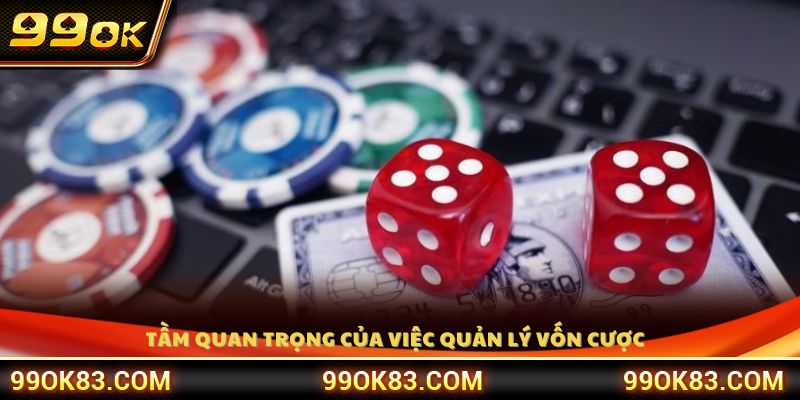 Quản lý vốn cược giúp kiểm soát rủi ro khi chơi